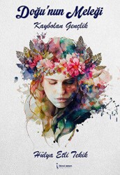 Doğu’nun Meleği - İkinci Adam Yayınları