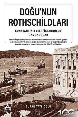 Doğu’nun Rothschildları Constantiniyyeli İstanbullu Camondolar