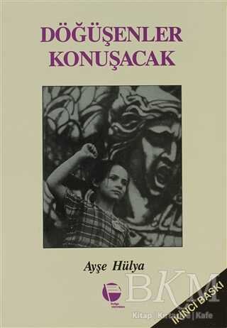 Döğüşenler Konuşacak - Belge Yayınları