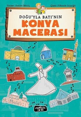 Doğu`yla Batı`nın Konya Macerası kapağı