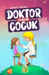 Doktor Olacak Çocuk - Sebe Yayınları