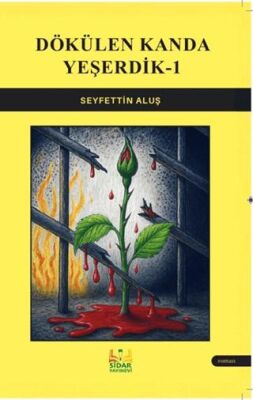 Dökülen Kanda Yeşerdik - 1