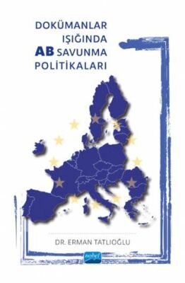 Dokümanlar Işığında AB Savunma Politikaları - 1