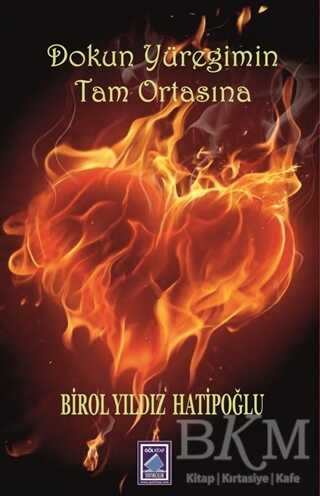 Dokun Yüreğimin Tam Ortasına - Göl Yayıncılık