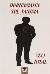 Dokunmayın Sol Yanıma - Dörtlük Yayınları