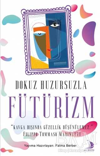 Dokuz Huzursuzla Fütürizm - Genç Destek