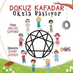 Dokuz Kafadar Okula Başlıyor - Düş Kurguları Çocuk