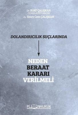 Dolandırıcılık Suçlarında Neden Beraat Kararı Verilmeli - 1