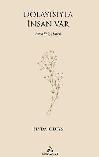 Dolayısıyla İnsan Var - Agah Yayınları