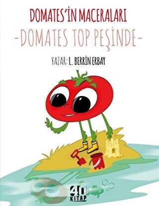 Domates’in Maceraları: Domates Top Peşinde - 40 Kitap