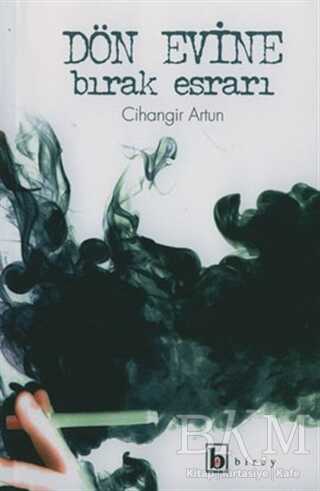 Dön Evine Bırak Esrarı - Birey Yayıncılık