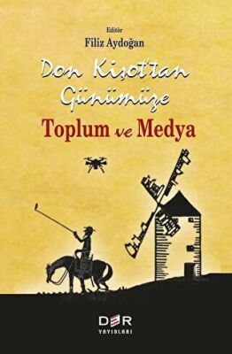Don Kişot’tan Günümüze Toplum ve Medya kapağı