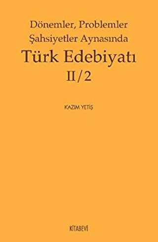 Dönemler, Problemler Şahsiyetler Aynasında Türk Edebiyatı 2 - 2