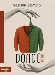 Döngü- Yolun Sonu - Ange Yayınları