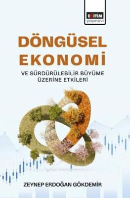 Döngüsel Ekonomi ve Sürdürülebilir Büyüme Üzerine Etkileri - 1