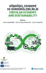 Döngüsel Ekonomi ve Sürdürülebilirlik Circular 	Economy and Sustainability - Hiperlink Yayınları