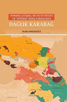 Donmuş Çatışma, De Facto Devlet Ve Interim Barış Sarmalında Dağlık Karabağ - 1