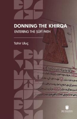 Donning the Khirqa: Entering the ?ufi Path - 1