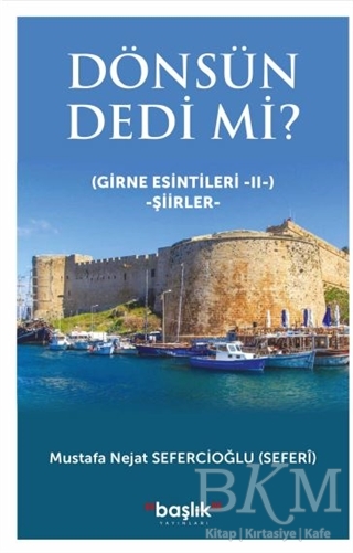 Dönsün Dedi Mi? - Girne Esintileri 2 - Başlık Yayınları