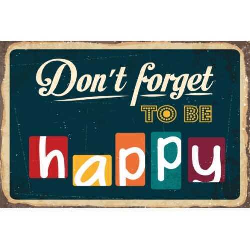 Dont Forget To Be Happy Retro Vintage Ahşap Poster