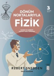 Dönüm Noktalarıyla Fizik - Ketebe Yayınları