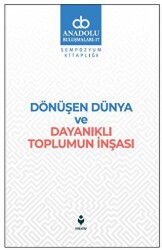 Dönüşen Dünya ve Dayanıklı Toplumun İnşası - Tire Kitap