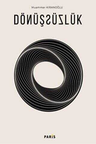 Dönüşsüzlük - Paris Yayınları