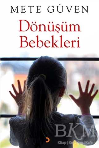 Dönüşüm Bebekleri - Cinius Yayınları