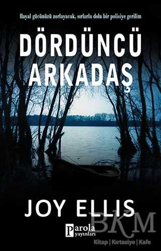 Dördüncü Arkadaş - Parola Yayınları