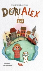 Dori And Alex - Çıra Çocuk Yayınları