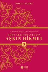 Dört Akli Yolculukta Aşkın Hikmet 5 Esfarü`l Erba`a - Litera Yayıncılık