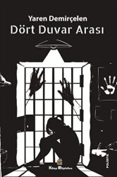 Dört Duvar Arası - Kitap Müptelası Yayınları