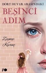 Dört Duvar Arasındaki Beşinci Adım - Kalemşor Yayınları