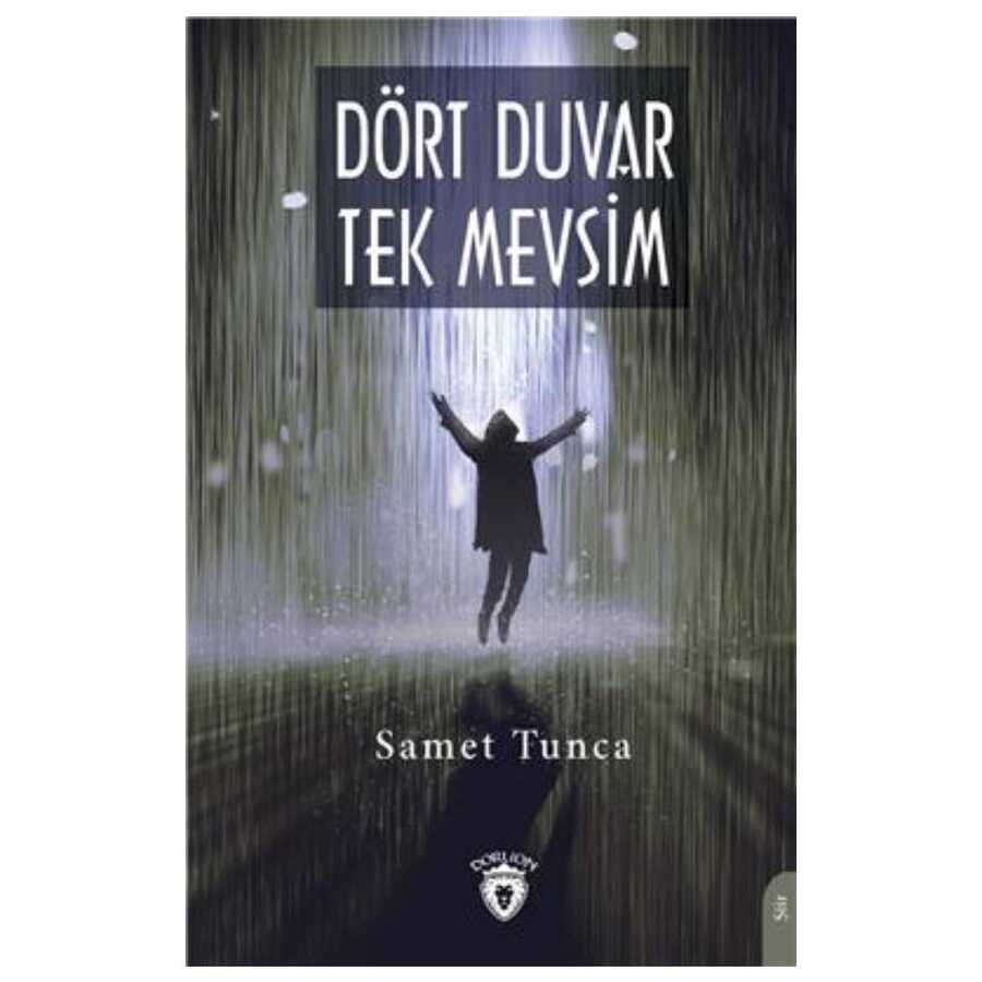 Dört Duvar Tek Mevsim Şiir Kitapları Samet Tunca Kitabı Fiyatı Bkmkitap Dört Duvar Tek Mevsim Şiir Kitapları Samet Tunca Kitabı Fiyatı Bkmkitap