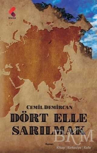 Dört Elle Sarılmak - Klaros Yayınları