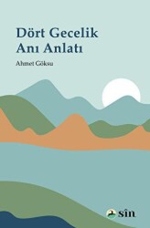Dört Gecelik Anı Anlatı - Sin Yayınları