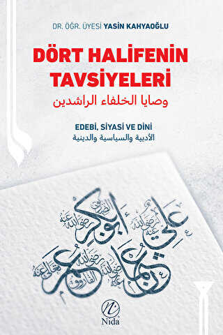 Dört Halifenin Tavsiyeleri - Edebi, Siyasi ve Dini - Nida Yayıncılık