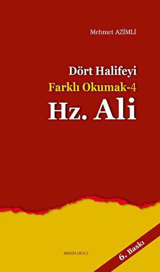 Dört Halifeyi Farklı Okumak 4: Hz. Ali