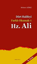 Dört Halifeyi Farklı Okumak 4: Hz. Ali - Ankara Okulu Yayınları