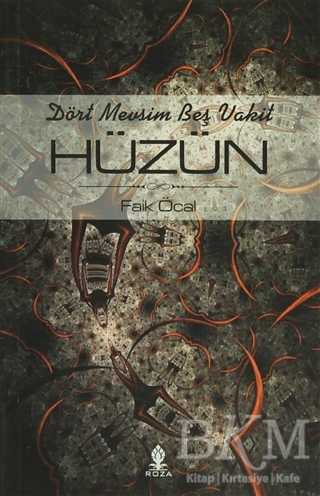 Dört Mevsim Beş Vakit Hüzün - Roza Yayınevi