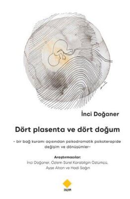Dört Plasenta ve Dört Doğum - 1