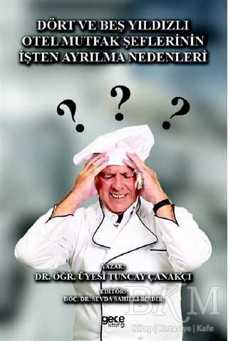 Dört ve Beş Yıldızlı Otel Mutfak Şeflerinin İşten Ayrılma Nedenleri - 1