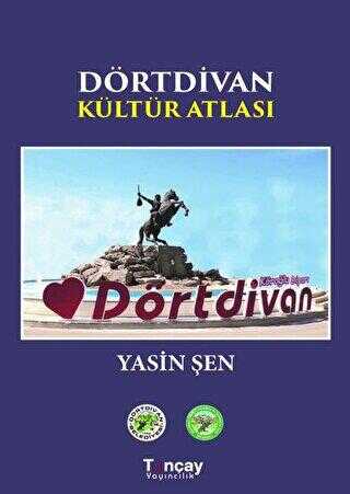 Dörtdivan Kültür Atlası - Tunçay Yayıncılık