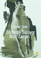 Dörtnala Sürüyor Atını Zaman - Duvar Kitabevi
