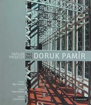 Doruk Pamir Yapılar - Projeler 1963-2005 - Literatür Yayıncılık