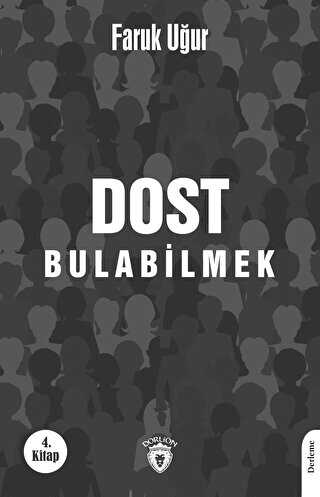 Dost Bulabilmek - Dorlion Yayınları