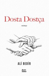 Dosta Dostça - Çıra Yayınları