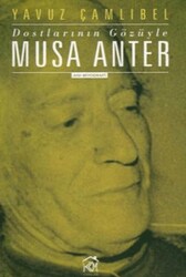 Dostlarının Gözüyle Musa Anter - Kurgu Kültür Merkezi