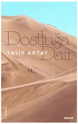 Dostluğa Dair - Beyan Yayınları