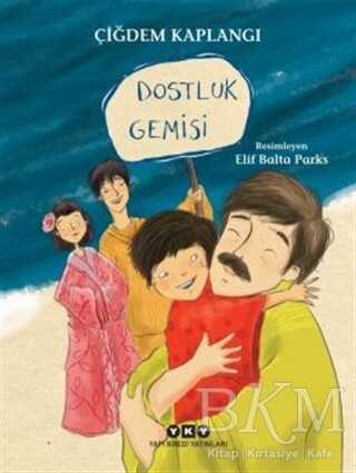 Dostluk Gemisi - Yapı Kredi Yayınları